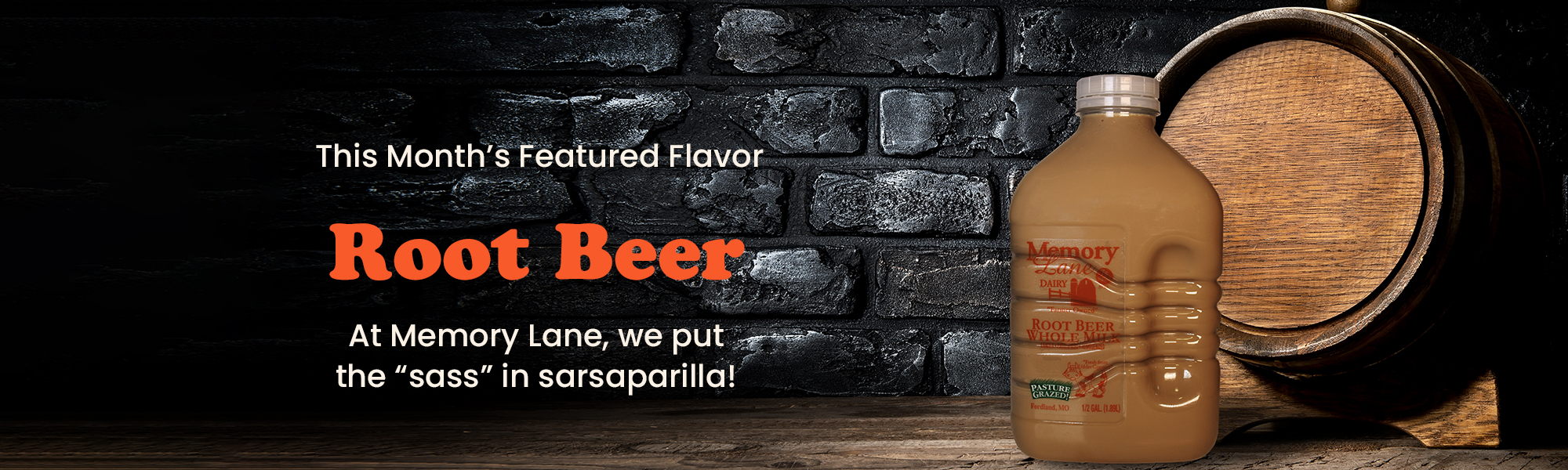 This Month's Featured Flavor Root Beer At Memory Lane, we put the "sass" in sarsaparilla!